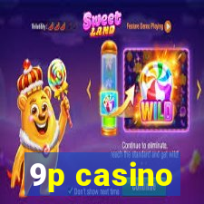 9p casino